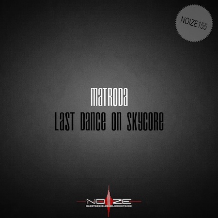 Matroda - Last Dance On Skycore