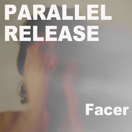 Parallel Release - Facer