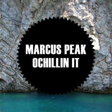 Marcus Peak - Ochillin It
