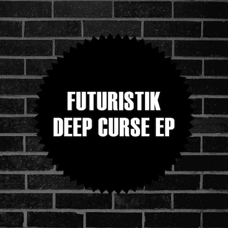 Futuristik - Deep Curse EP