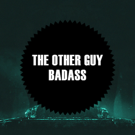 The Other Guy - Badass