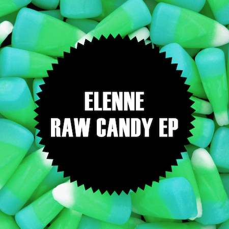 Elenne - Raw Candy EP
