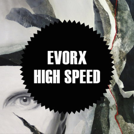 EVORX - High Speed