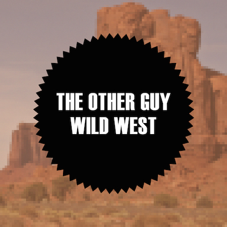 The Other Guy - Wild West