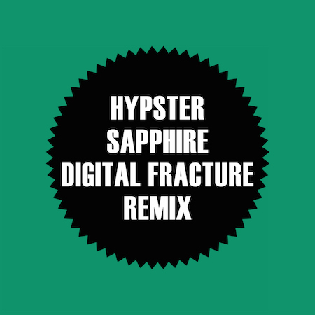 Hypster - Sapphire (Digital Fracture Remix)