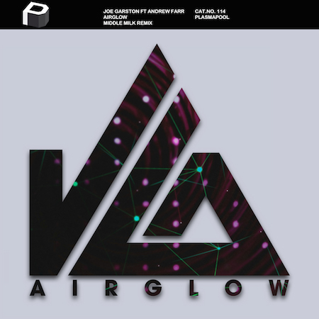 Joe Garston ft Andrew Farr - Airglow (Middle Milk Remix)
