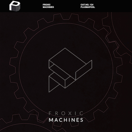 Froxic - Machines