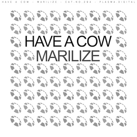 Have A Cow - Marilize