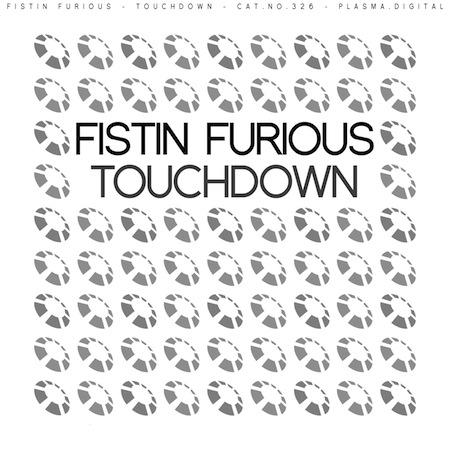 Fistin Furious - Touchdown