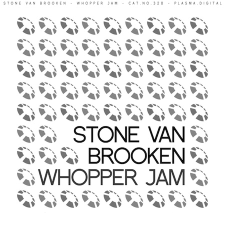 Stone Van Brooken - Whopper Jam