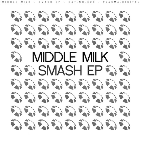 Middle Milk - Smash EP
