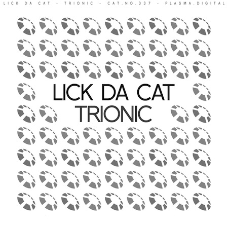LICK DA CAT - Trionic