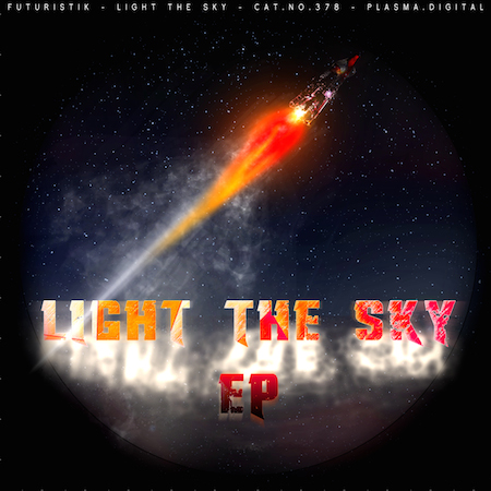 Futuristik - Light The Sky