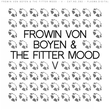 Frowin von Boyen & The Fitter Mood - V