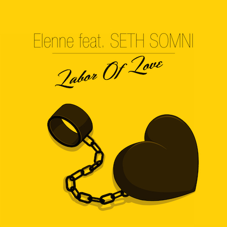 Elenne feat. SETH SOMNI - Labor Of Love