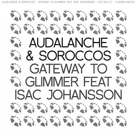 Audalanche & Soroccos - Gateway To Glimmer feat Isac Johansson