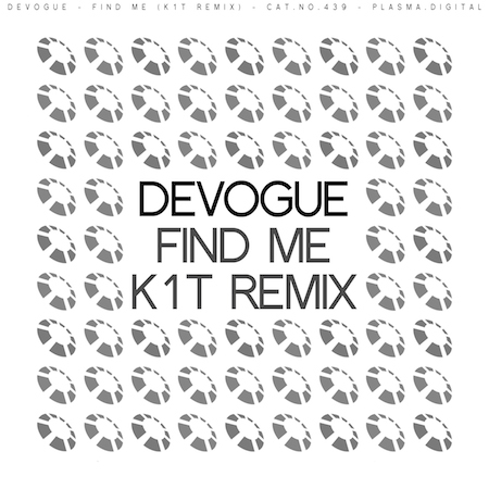 Devogue - Find Me (K1T Remix)