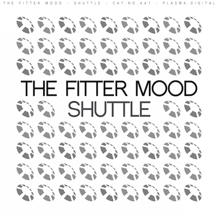 The Fitter Mood - Shuttle