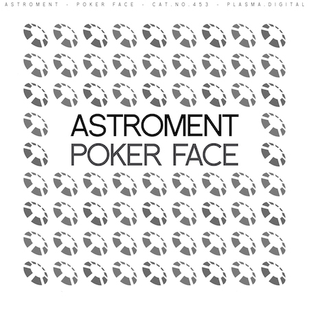 Astroment - Poker Face