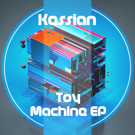 Kassian SA - Toy Machine EP