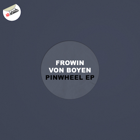 Frowin von Boyen - Pinwheel EP
