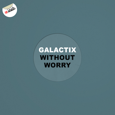 Galactix - Without Worry