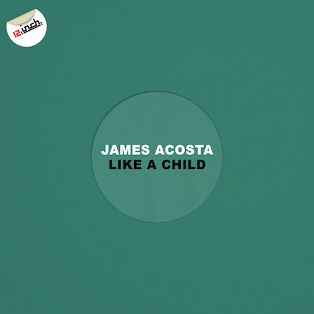 James Acosta - Like A Child