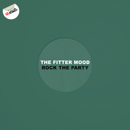 The Fitter Mood - Rock The Party