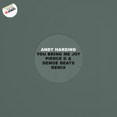 Andy Harding - You Bring Me Joy (Pierce G & Demoe Beats Remix)